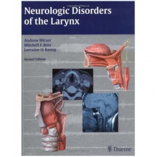 Neurologic Disorders of the Larynx 2nd Edition Neurologic Disorders of the Larynx 2nd Edition