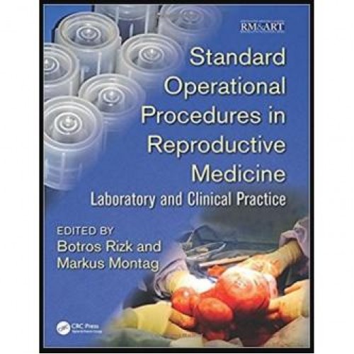 Standard Operational Procedures in Reproductive Medicine: Laboratory and Clinical Practice