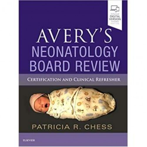Avery's Neonatology Board Review Avery's Neonatology Board Review