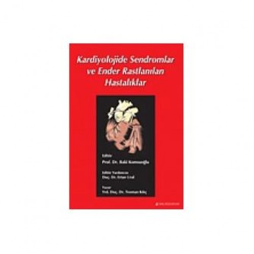 Kardiyolojide Sendromlar ve Ender Rastlanılan Hastalıklar