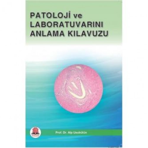 Patoloji ve Laboratuvarını Anlama Kılavuzu