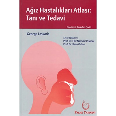 Ağız Hastalıkları Atlası Tanı ve Tedavi Ağız Hastalıkları Atlası Tanı ve Tedavi