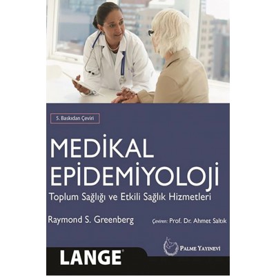 Medikal Epidemiyoloji Toplum Sağlığı ve Etkili Sağlık Hizmetleri