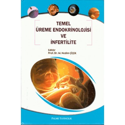 Temel Üreme Endokrinolojisi ve İnfertilite Temel Üreme Endokrinolojisi ve İnfertilite