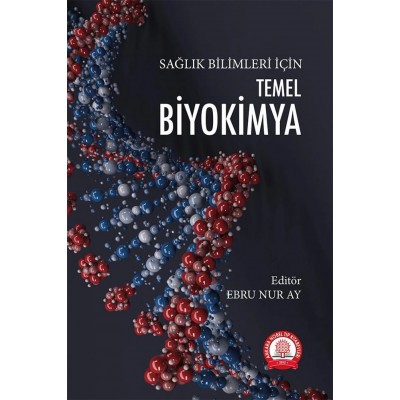 Sağlık Bilimleri İçin Temel Biyokimya