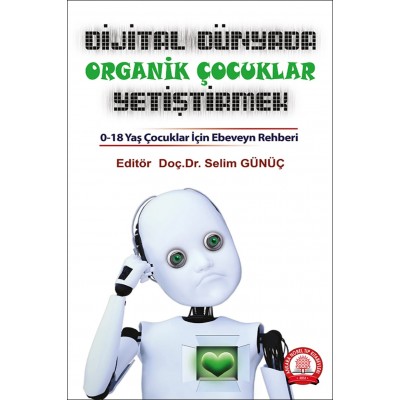 Dijital Dünyada Organik Çocuklar Yetiştirmek