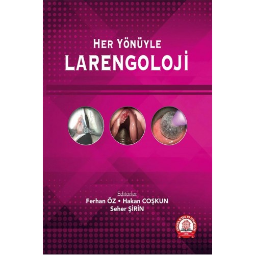 Her Yönüyle Larengoloji Her Yönüyle Larengoloji
