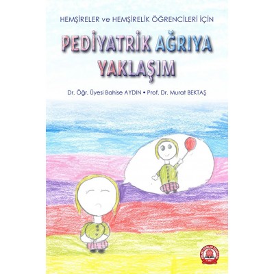 Pediyatrik Ağrıya Yaklaşım