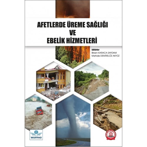 Afetlerde Üreme Sağlığı ve Ebelik Hizmetleri Afetlerde Üreme Sağlığı ve Ebelik Hizmetleri