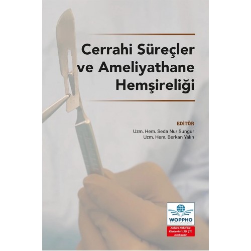 Cerrahi Süreçler ve Ameliyathane Hemşireliği Cerrahi Süreçler ve Ameliyathane Hemşireliği