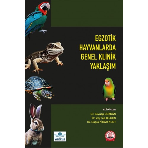 Egzotik Hayvanlarda Genel Klinik Yaklaşım Egzotik Hayvanlarda Genel Klinik Yaklaşım