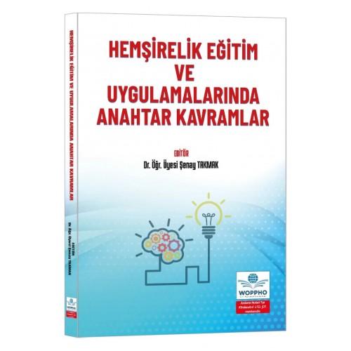 Hemşirelik Eğitim ve Uygulamalarında Anahtar Kavramlar