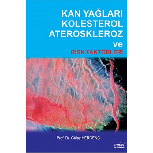 Kan Yağları Kolesterol Ateroskleroz ve Risk Faktörleri