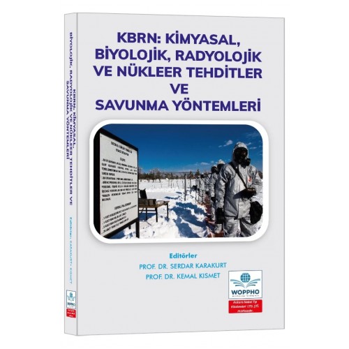 KBRN: Kimyasal, Biyolojik, Radyolojik ve Nükleer Tehditler Ve Savunma Yöntemleri