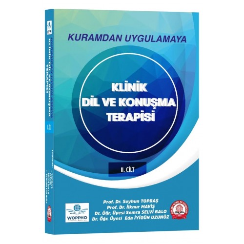 Kuramdan Uygulamaya Klinik Dil ve Konuşma Terapisi Cilt-2 Kuramdan Uygulamaya Klinik Dil ve Konuşma Terapisi Cilt-2