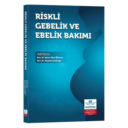 Riskli Gebelik ve Ebelik Bakımı Riskli Gebelik ve Ebelik Bakımı