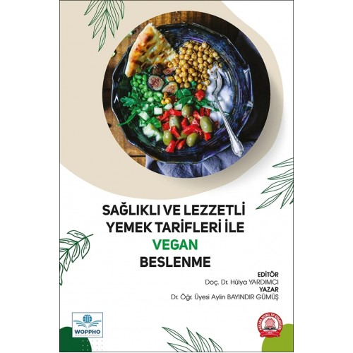 Sağlıklı ve Lezzetli Yemek Tarifleri İle Vegan Beslenme Sağlıklı ve Lezzetli Yemek Tarifleri İle Vegan Beslenme