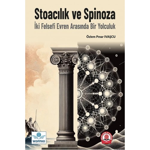 Stoacılık ve Spinoza: İki Felsefi Evren Arasında Bir Yolculuk