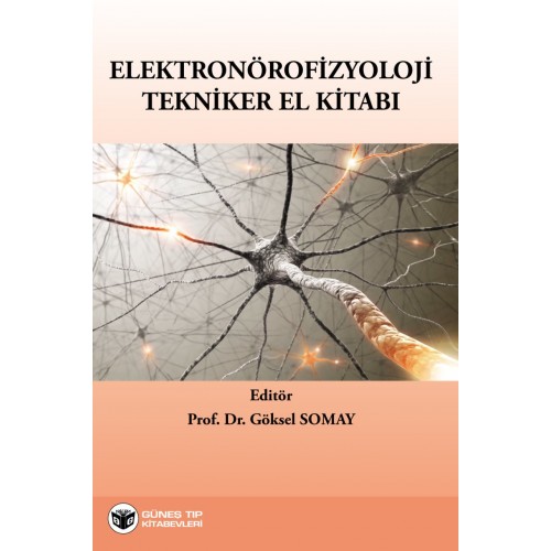 Elektronörofizyoloji Tekniker El Kitabı Elektronörofizyoloji Tekniker El Kitabı
