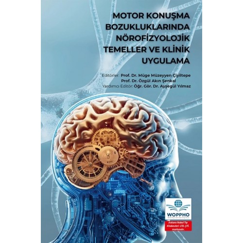 Motor Konuşma Bozukluklarında Nörofizyolojik Temeller ve Klinik Uygulama